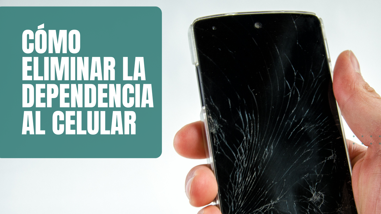 Cómo Eliminar la Dependencia al Celular